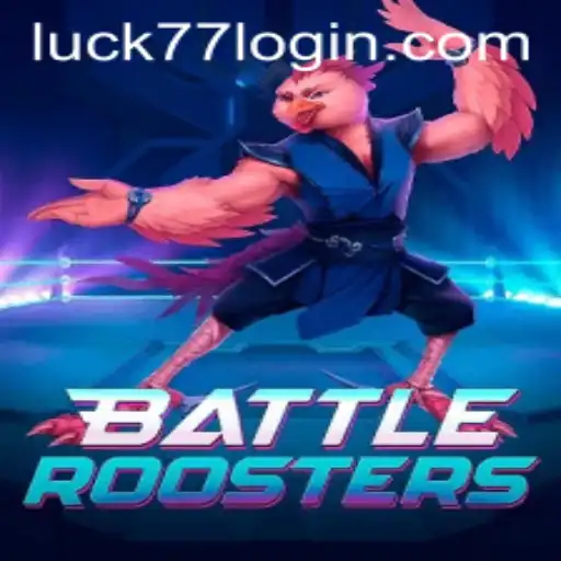 BattleRoosters: The Rise of Luck77