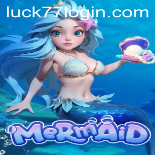 Exploring the Enchanting World of Mermaid: The Luck77 Adventure