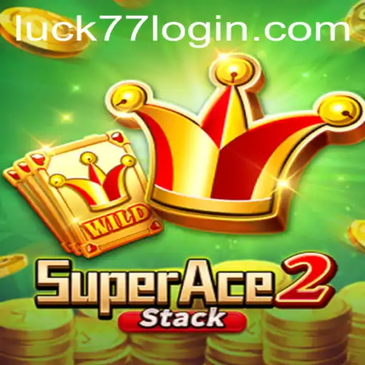 SuperAce2: Discover the Thrilling World of Luck77