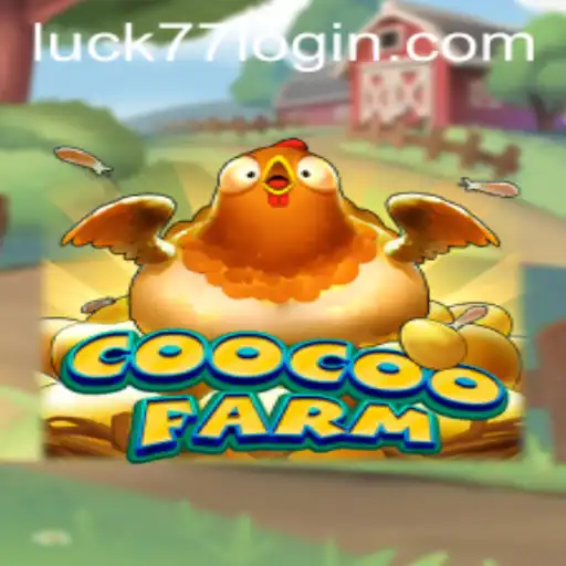 Explore the Enchanting World of CooCooFarm and the Power of Luck77