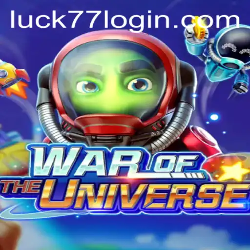 Discover the Exciting World of WAROFTHEUNIVERSE with Luck77